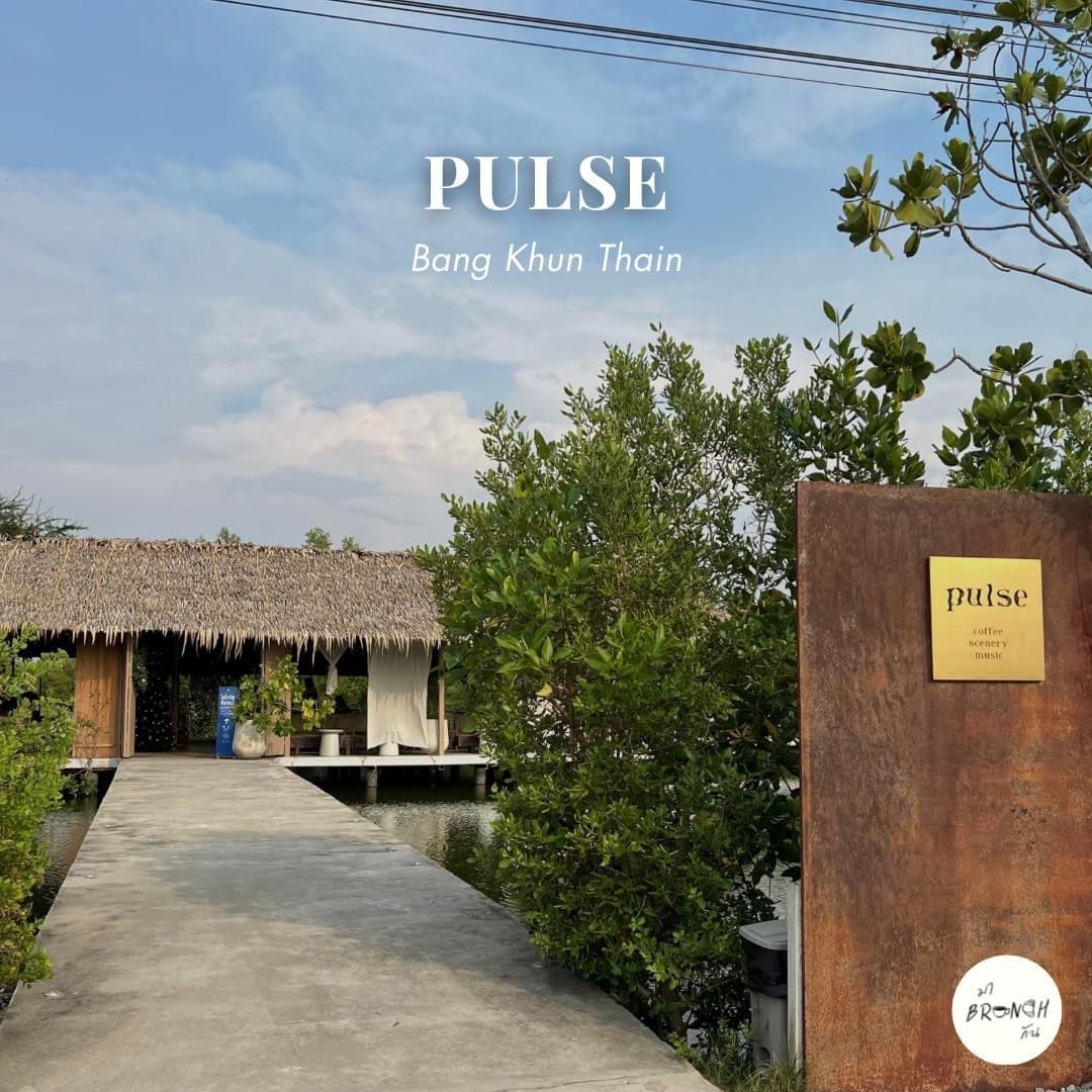 PULSE Bangkok - BangKhunThain